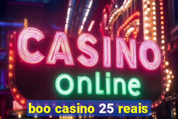 boo casino 25 reais